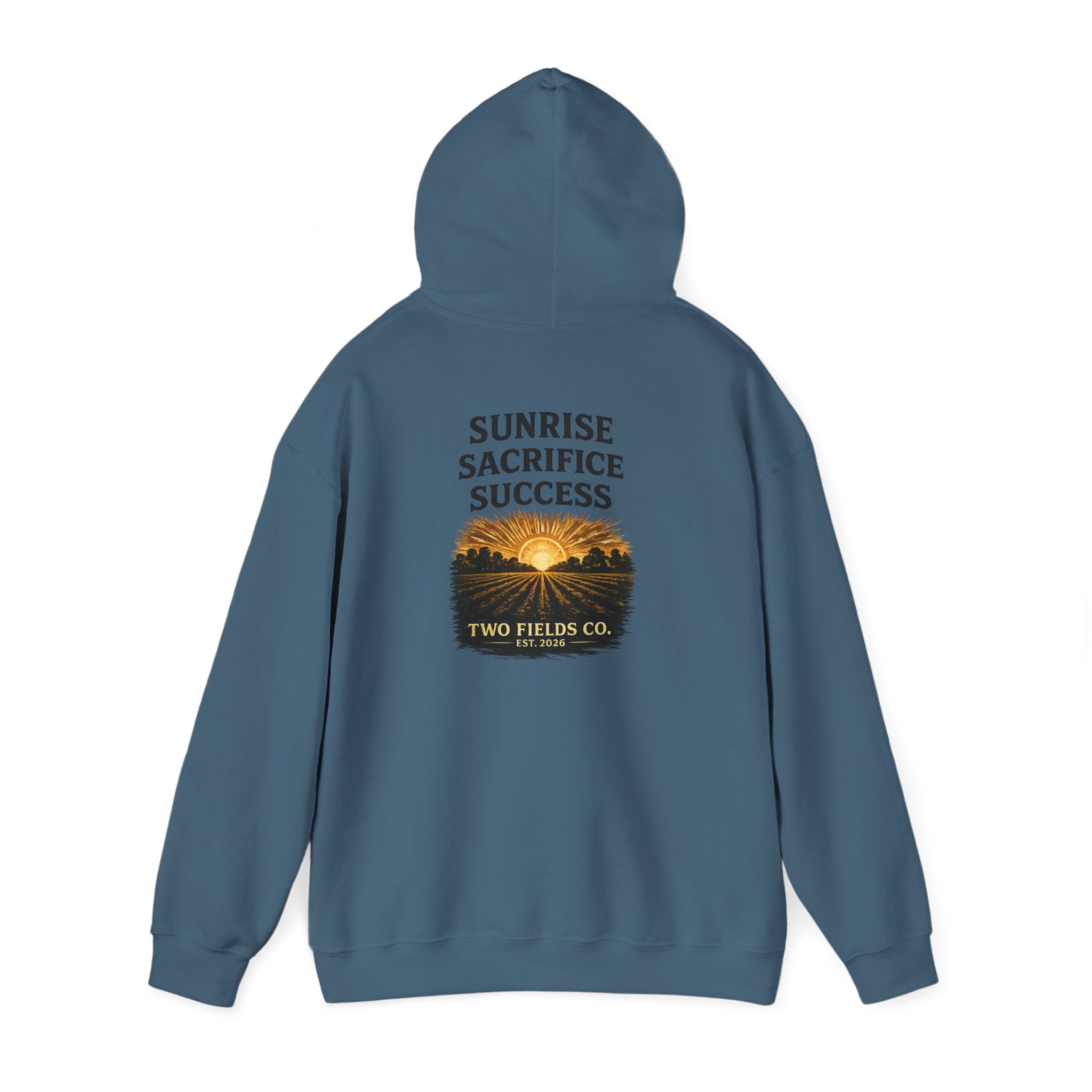 Teal blue hooded sweatshirt with “Sunrise Sacrifice Success” back graphic and “Two Fields Co.”