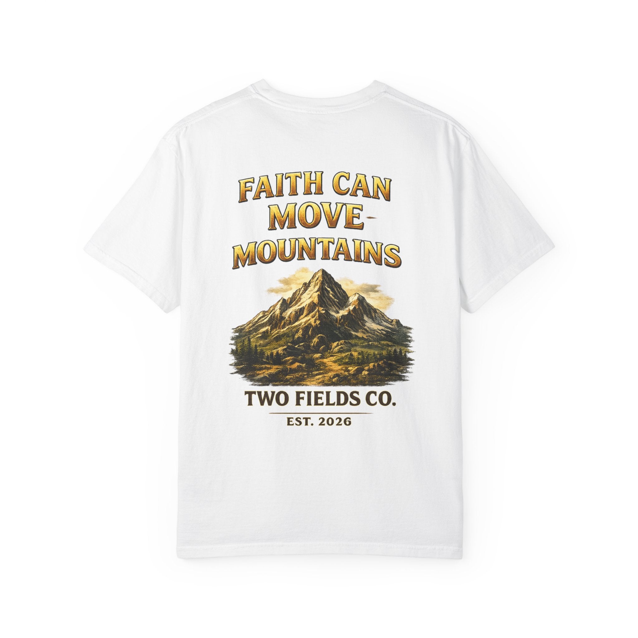 White crew-neck T-shirt with “FAITH CAN MOVE MOUNTAINS” and mountain graphic on back